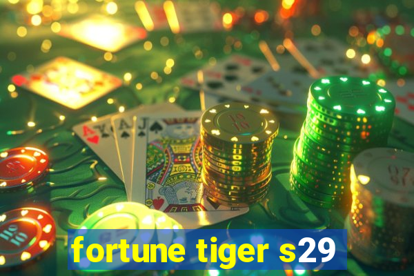 fortune tiger s29